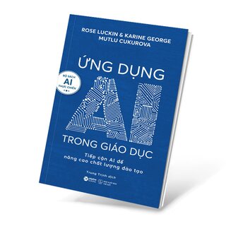 Ứng Dụng AI Trong Giáo Dục - Tiếp Cận AI Để Nâng Cao Chất Lượng Đào Tạo