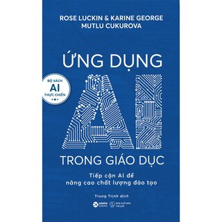 Ứng Dụng AI Trong Giáo Dục - Tiếp Cận AI Để Nâng Cao Chất Lượng Đào Tạo