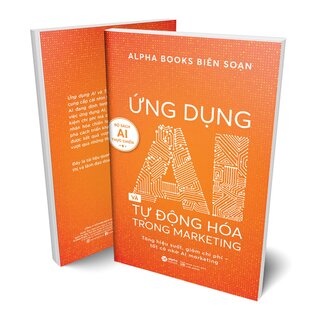 Ứng Dụng AI Và Tự động Hóa Trong Marketing - Tăng Hiệu Suất, Giảm Chi Phí - Tất Cả Nhờ AI Marketing