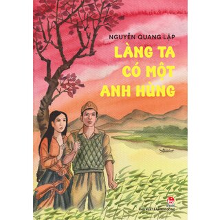 Làng Ta Có Một Anh Hùng