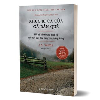 Khúc Bi Ca Của Gã Dân Quê - Hồi Ức Về Một Gia Đình Và Một Nền Văn Hóa Trong Cơn Khủng Hoảng