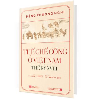 Thể Chế Công Ở Việt Nam - Thế Kỷ XVIII (Bìa Cứng)