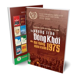 Từ Phong Trào Đồng Khởi Đến Đại Thắng Mùa Xuân 1975