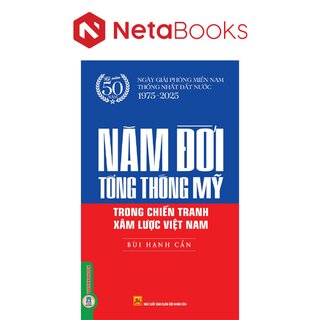 Năm Đời Tổng Thống Mỹ Trong Chiến Tranh Xâm Lược Việt Nam