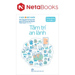 Sống Khỏe Từ A Đến Z - Tâm Trí An Lành