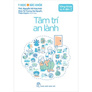 Sống Khỏe Từ A Đến Z - Tâm Trí An Lành