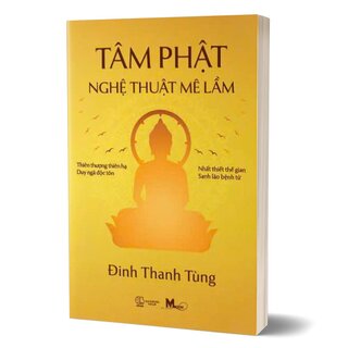 Tâm Phật - Nghệ Thuật Mê Lầm