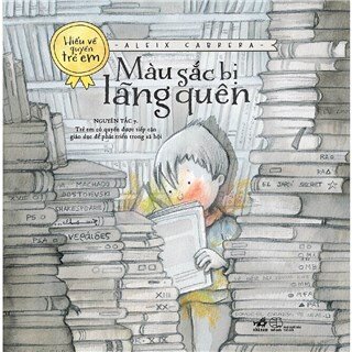 Bộ Sách Hiểu Về Quyền Trẻ Em - Màu Sắc Bị Lãng Quên