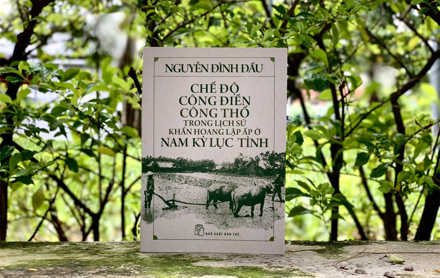 Chế Độ Công Điền Công Thổ Trong Lịch Sử Khẩn Hoang Lập Ấp Ở Nam Kỳ Lục Tỉnh - Nguyễn Đình Đầu