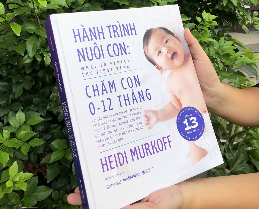 Hành Trình Nuôi Con: Chăm Con 0-12 Tháng - Heidi Murkoff