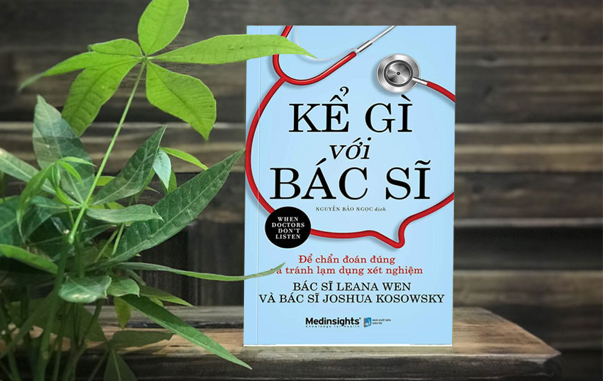 Kể Gì Với Bác Sĩ - Leana Wen, Joshua Kosowsky