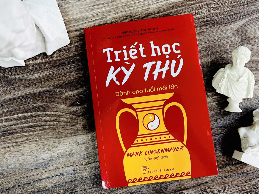 Triết Học Kỳ Thú Dành Cho Tuổi Mới Lớn - Mark Linsenmayer