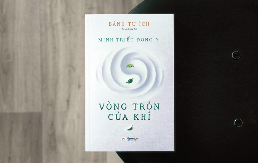 Minh Triết Đông Y - Vòng Tròn Của Khí - Bành Tử Ích